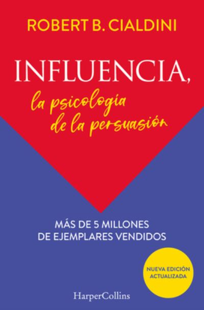 Influencia/ Influence - Robert Cialdini - Books - Harpercollins Espanol - 9788491396901 - November 15, 2022