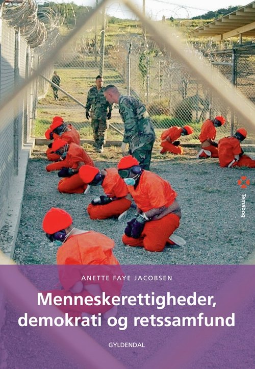 Menneskerettigheder, demokrati og retssamfund - Anette Faye Jacobsen - Bøger - Gyldendal - 9788702045901 - 29. august 2008