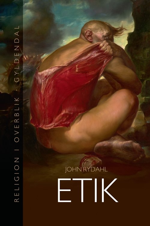 Cover for John Rydahl · Religion i overblik: Etik (Gebundesens Buch) [1. Ausgabe] [Indbundet] (2012)