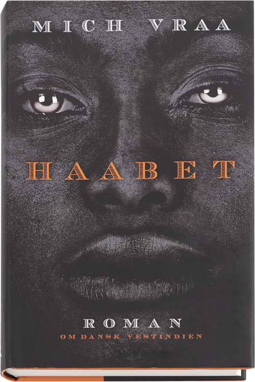 Cover for Mich Vraa · Dansk Vestindien: Haabet (Bound Book) [1.º edición] (2017)