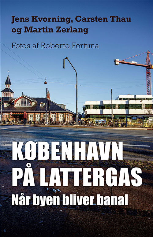 Cover for Jens Kvorning, Carsten Thau, Martin Zerlang · København på lattergas (Hæftet bog) [1. udgave] (2020)