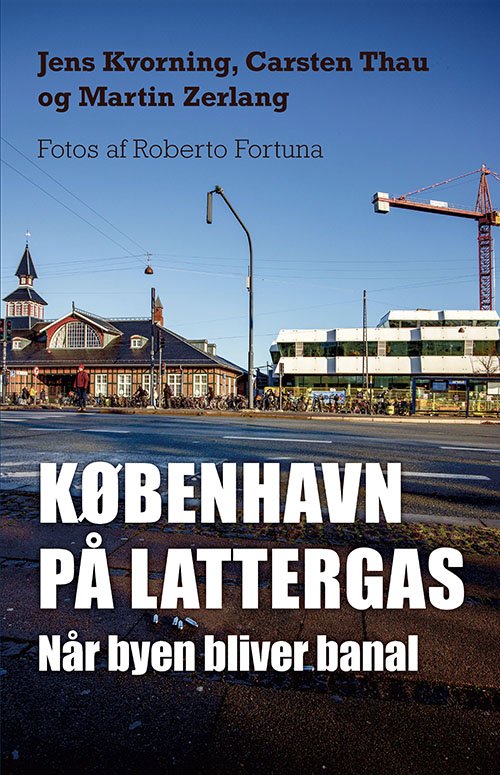 Cover for Jens Kvorning, Carsten Thau, Martin Zerlang · København på lattergas (Heftet bok) [1. utgave] (2020)