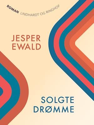 Cover for Jesper Ewald · Solgte drømme (Sewn Spine Book) [1.º edición] (2019)
