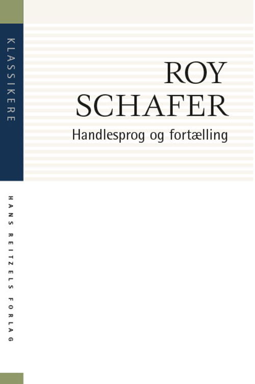 Cover for Roy Schafer · Klassikere: Handlesprog og fortælling (Sewn Spine Book) [1st edition] (2019)