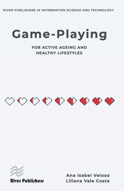 Ana Isabel Veloso · Game-playing for active ageing and healthy lifestyles (Paperback Book) (2024)