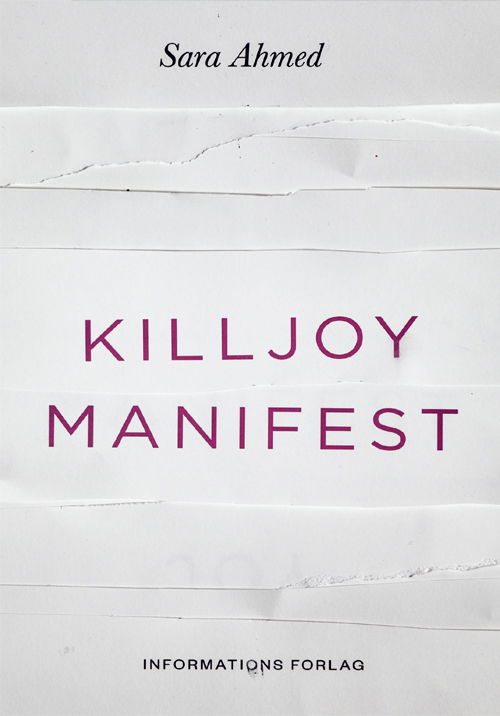 Cover for Sara Ahmed · Killjoy-manifest (Sewn Spine Book) [1. Painos] (2018)