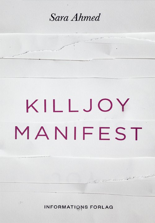 Cover for Sara Ahmed · Killjoy-manifest (Sewn Spine Book) [1st edition] (2018)