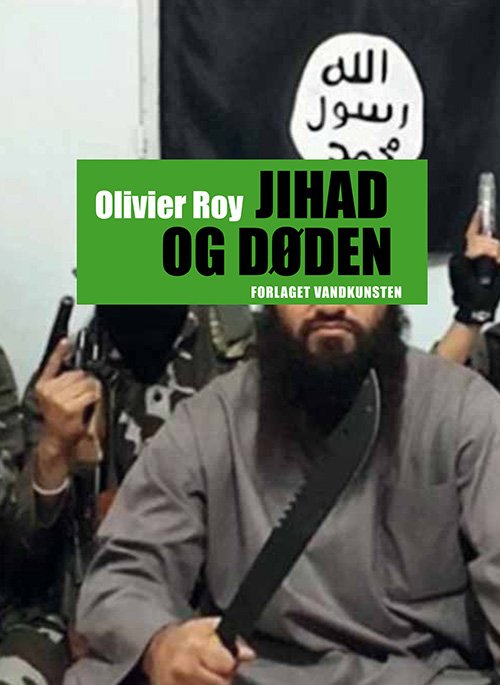 Cover for Olivier Roy · Store og mærkelige tegn på himlen: Jihad og døden (Sewn Spine Book) [1st edition] (2017)