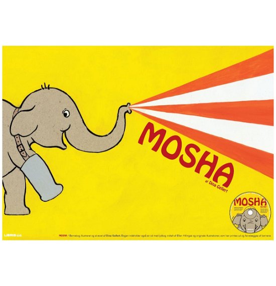 Mosha lille gratis plakat - Dina Gellert - Bøger - Libris - 9788778439901 - 15. juni 2011