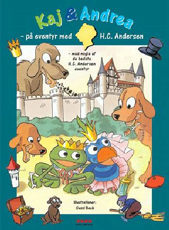 Cover for Kjeld Nørgaard · Kaj &amp; Andrea: Kaj &amp; Andrea - på eventyr med H.C. Andersen (Bok) [1:a utgåva] [Ingen] (2002)