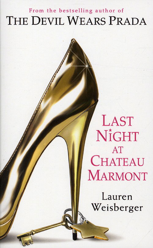 Cover for Lauren Weisberger · Last Night at Chateau Marmont (Paperback Book) [1st edition] (2010)