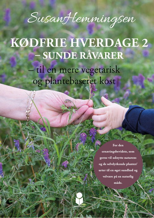 Cover for Susan Hemmingsen · Kødfrie hverdage 2 – sunde råvarer (Hardcover Book) [1º edição] (2021)