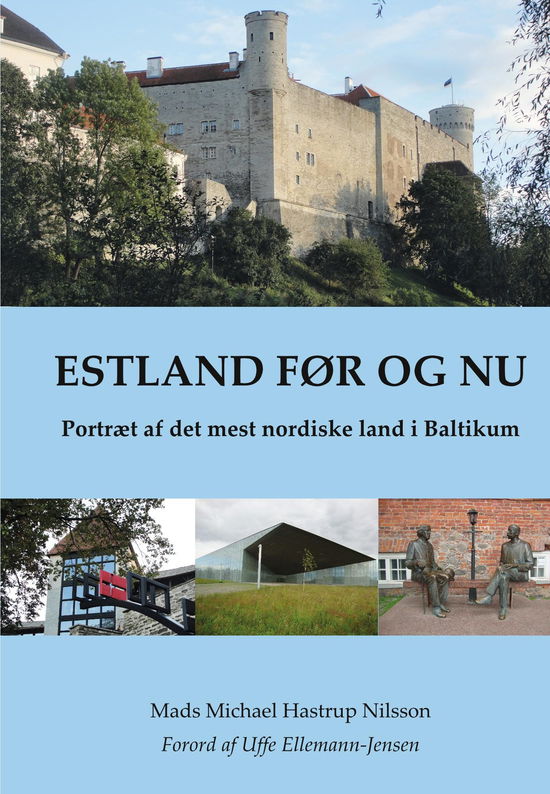 Cover for Mads Michael Hastrup Nilsson · Estland før og nu (Hardcover Book) [1. wydanie] (2018)