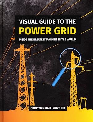 Cover for Christian Dahl Winther · Visual Guide to the Power Grid (Bound Book) [1st edition] (2020)