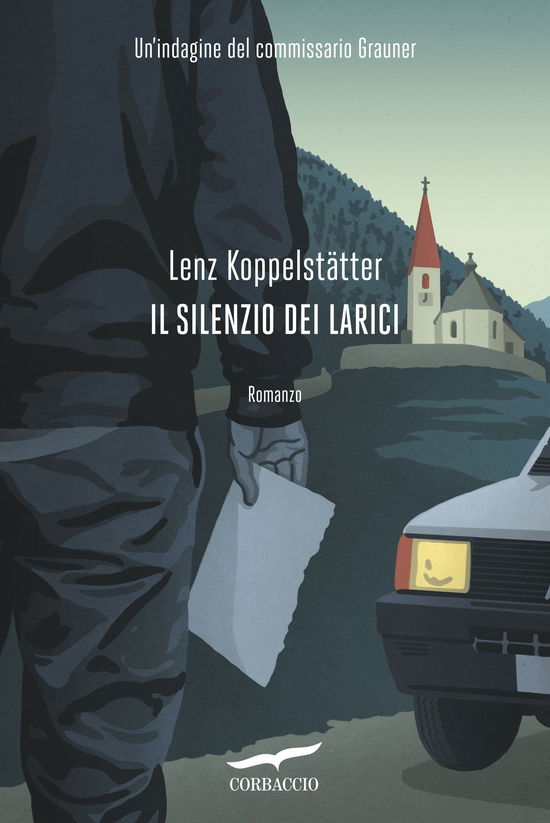 Cover for Lenz Koppelstätter · Il Silenzio Dei Larici. Un'indagine Del Commissario Grauner (Book)