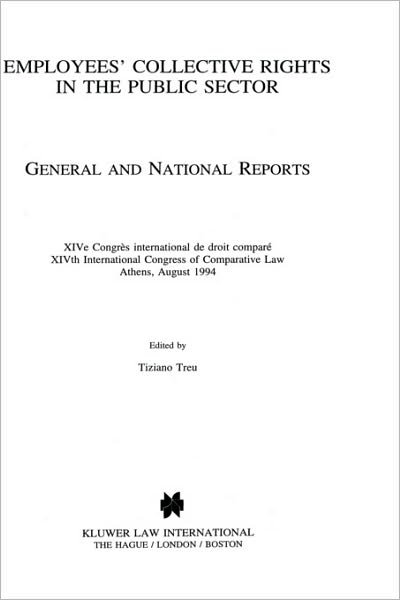 Employees' Collective Rights in the Public Sector: General and National Reports - Tiziano Treu - Books - Kluwer Law International - 9789041103901 - March 1, 1997