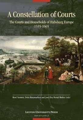 Cover for Rene Vermeir · A Constellation of Courts: The Courts and Households of Habsburg Europe, 1555-1665 - Avisos de Flandes (Pocketbok) (2014)