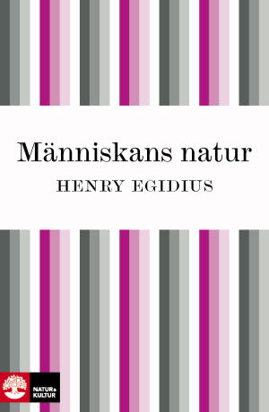 Cover for Henry Egidius · Människans natur (ePUB) (2010)