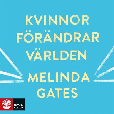 Cover for Melinda Gates · Kvinnor förändrar världen (Audiobook (MP3)) (2019)