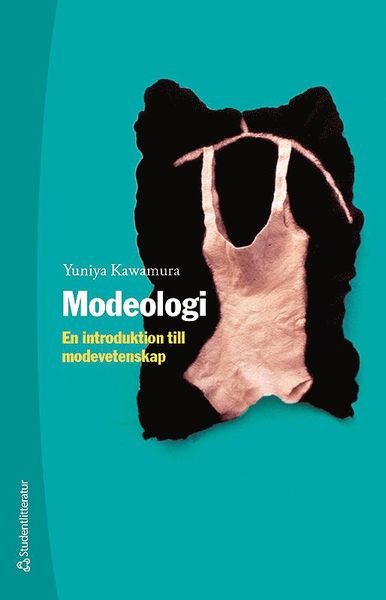 Cover for Yuniya Kawamura · Modeologi - En introduktion till modevetenskap (Book) (2017)