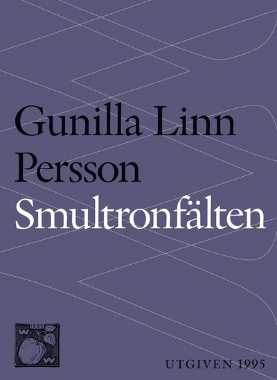 Cover for Gunilla Linn Persson · Smultronfälten : berättelse (ePUB) (2014)