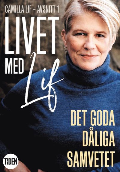 Cover for Camilla Lif · Livet med Lif: Livet med Lif - 1 - Det goda dåliga samvetet (ePUB) (2019)