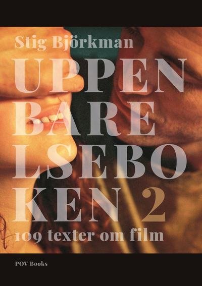 Cover for Stig Björkman · Uppenbarelseboken 2 : 109 texter om film (Gebundesens Buch) (2022)