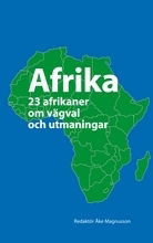 Cover for Åke Magnusson · Afrika : 23 afrikaner om vägval och utmaningar (Book) (2010)