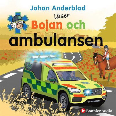 Bojan: Bojan och ambulansen - Johan Anderblad - Audiolivros - Bonnier Audio - 9789178274901 - 1 de abril de 2020