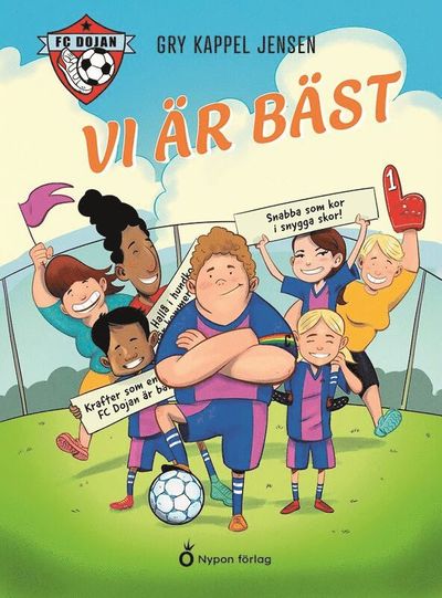 Cover for Gry Kappel Jensen · FC Dojan - Vi är bäst (Hardcover Book) [Ned edition] (2025)