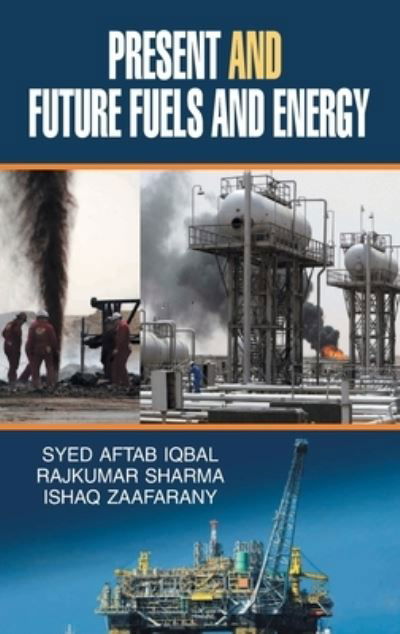 Cover for S a Iqbal · Present and Future, Fuels and Energy (Innbunden bok) (2013)