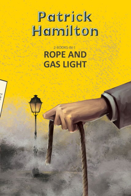 Cover for Patrick Hamilton · Rope and Gaslight (2-In-1 Text) (Paperback Book) (2025)