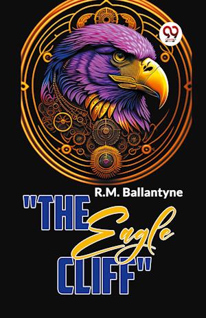 Cover for R.M. Ballantyne · &quot;The Eagle Cliff&quot; (Paperback Book) (2023)