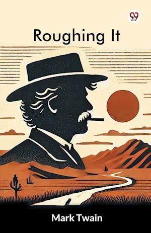 Roughing It (Edition1) - Mark Twain - Livros - Double 9 Books LLP - 9789370429901 - 11 de fevereiro de 2025