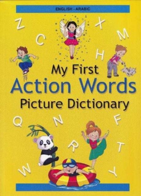 English-Arabic - My First Action Words Picture Dictionary - A Stoker - Books - IBS Books - 9789383526901 - July 1, 2022
