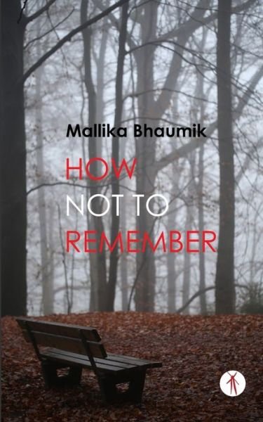 Cover for Mallika Bhaumik · How Not To Remember (Paperback Book) (2019)