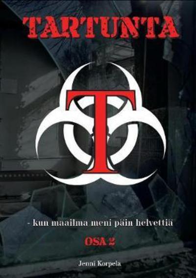 Cover for Korpela · Tartunta - kun maailma meni päi (Book) (2017)