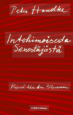 Intohimoisesta sienestäjästä - Peter Handke - Books - Lurra Editions - 9789525850901 - October 14, 2019