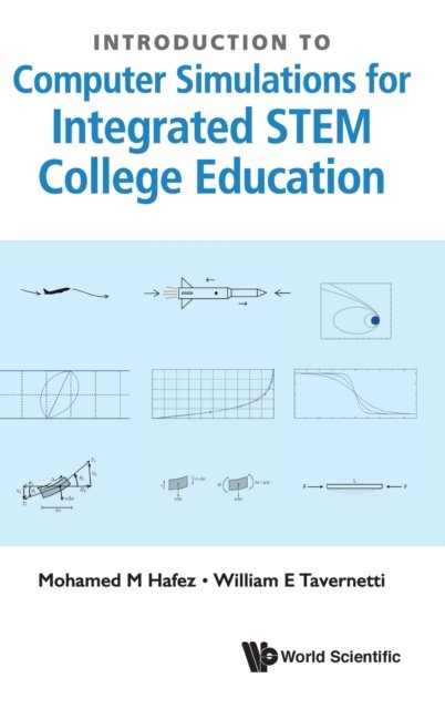 Cover for Hafez, Mohamed M (Univ Of California, Davis, Usa) · Introduction To Computer Simulations For Integrated Stem College Education (Innbunden bok) (2019)