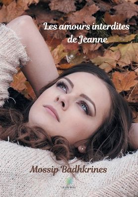 Cover for Mossip Badhkrines · Les amours interdites de Jeanne (Paperback Book) (2020)