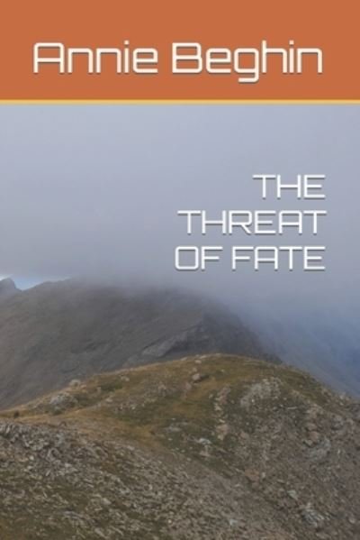 Cover for Beghin Annie Beghin · The Threat of Fate (Paperback Book) (2022)