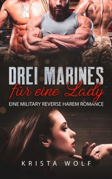 Cover for Krista Wolf · Drei Marines fur eine Lady: Eine Military Reverse Harem Romance (Paperback Book) (2022)