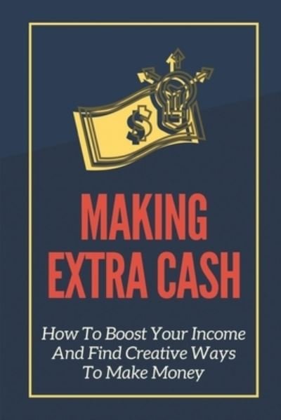 Cover for Gena Beamish · Making Extra Cash (Taschenbuch) (2021)