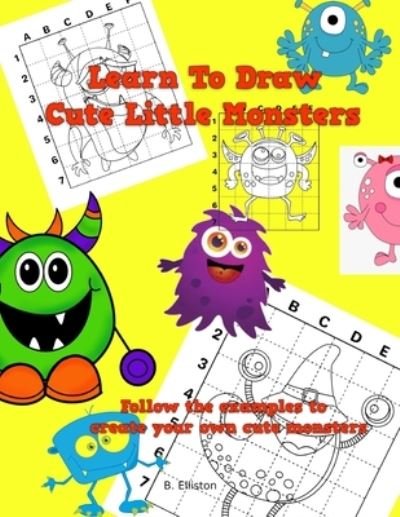 Cover for B Elliston · Learn to Draw Cute Monsters (Paperback Bog) (2021)