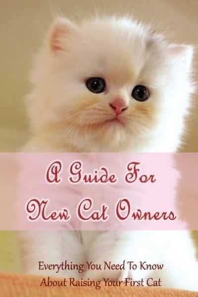 Cover for Catalina Deviva · A Guide For New Cat Owners (Paperback Book) (2021)