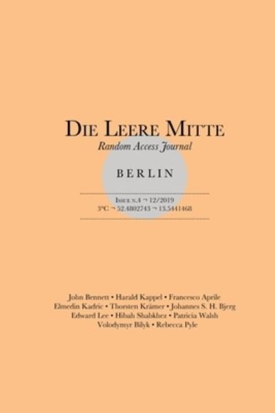 Die Leere Mitte: Issue 4 - 2019 - Various Authors - Kirjat - Independently Published - 9798646308901 - perjantai 20. joulukuuta 2019