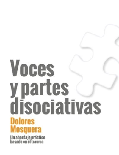 Cover for Dolores Mosquera · Voces y partes disociativas (Paperback Bog) (2020)