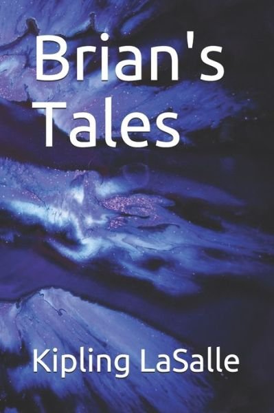 Cover for Kipling Lasalle · Brian's Tales (Paperback Book) (2020)