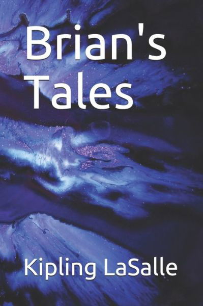 Cover for Kipling Lasalle · Brian's Tales (Taschenbuch) (2020)