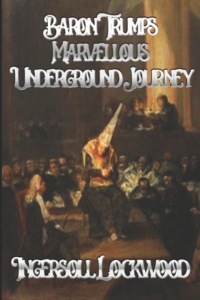 Cover for Ingersoll Lockwood · Baron Trump's Marvellous Underground Journey (Paperback Book) (2020)